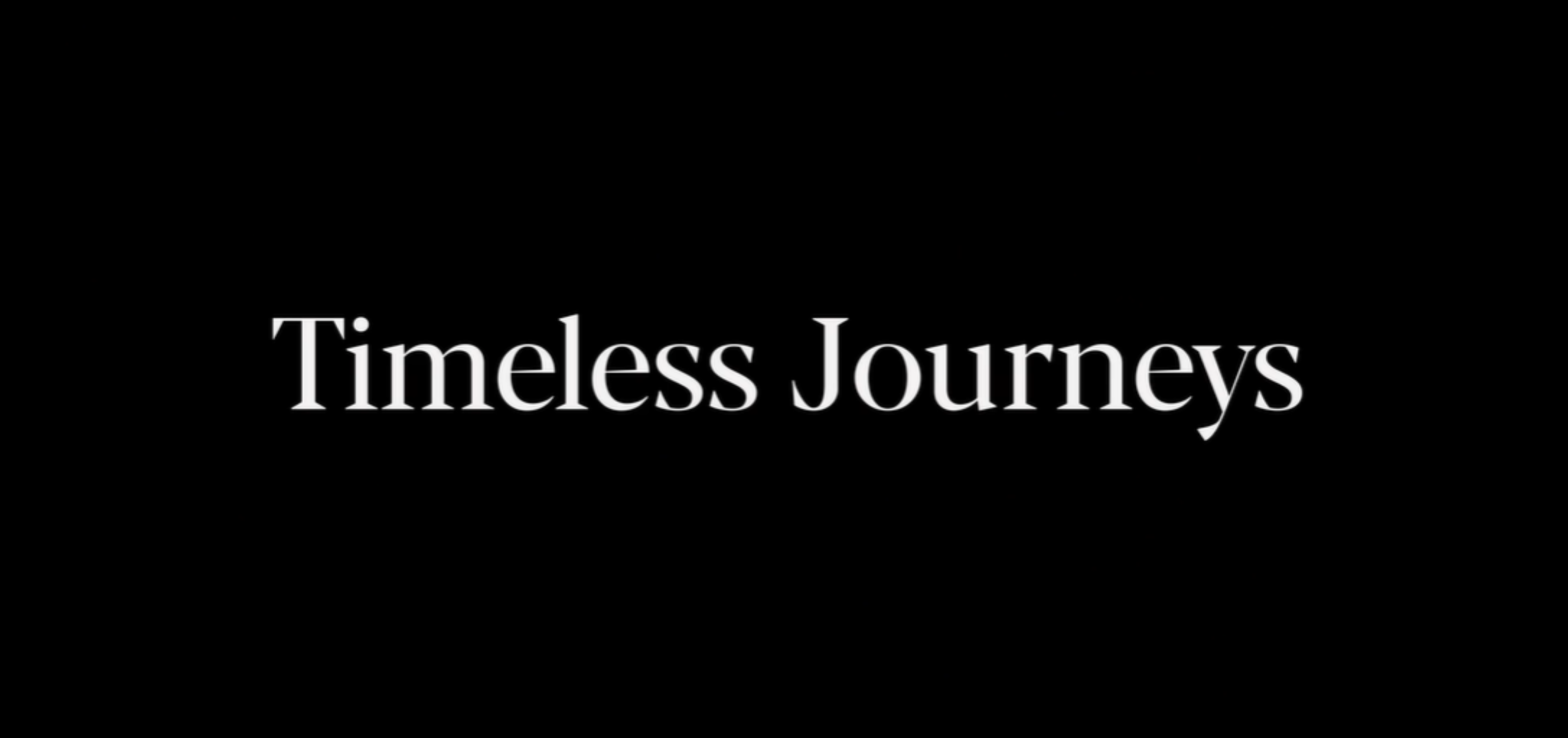 Timeless Journeys